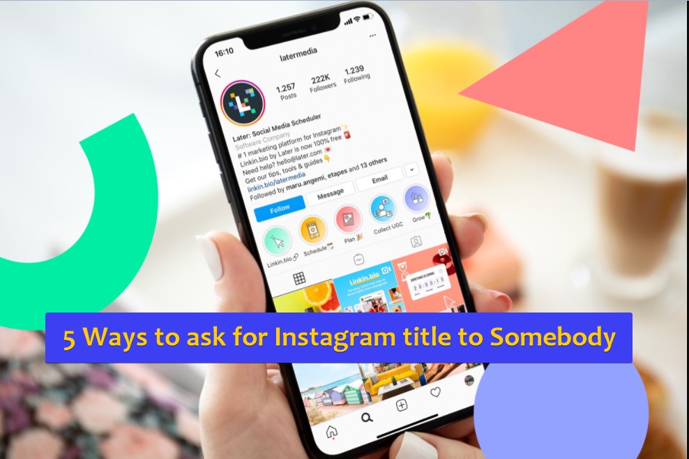 Ways to ask for Instagram title to Somebody