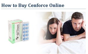 How to by Cenforce Online