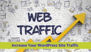 Increase Your WordPress Site Traffic