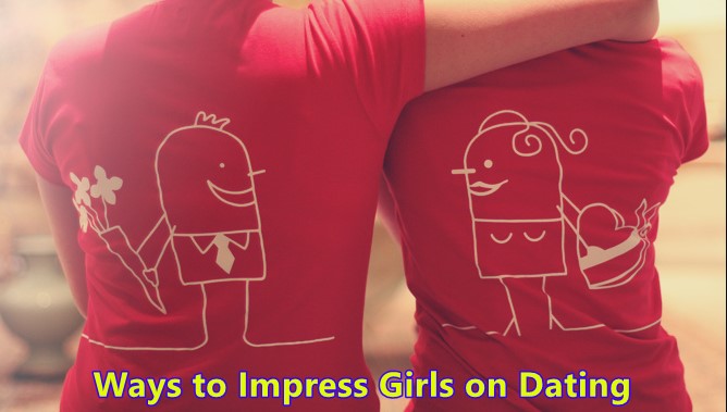 Ways to impress girls on dating