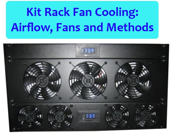 Kit Rack Fan Cooling Airflow Fans and Methods