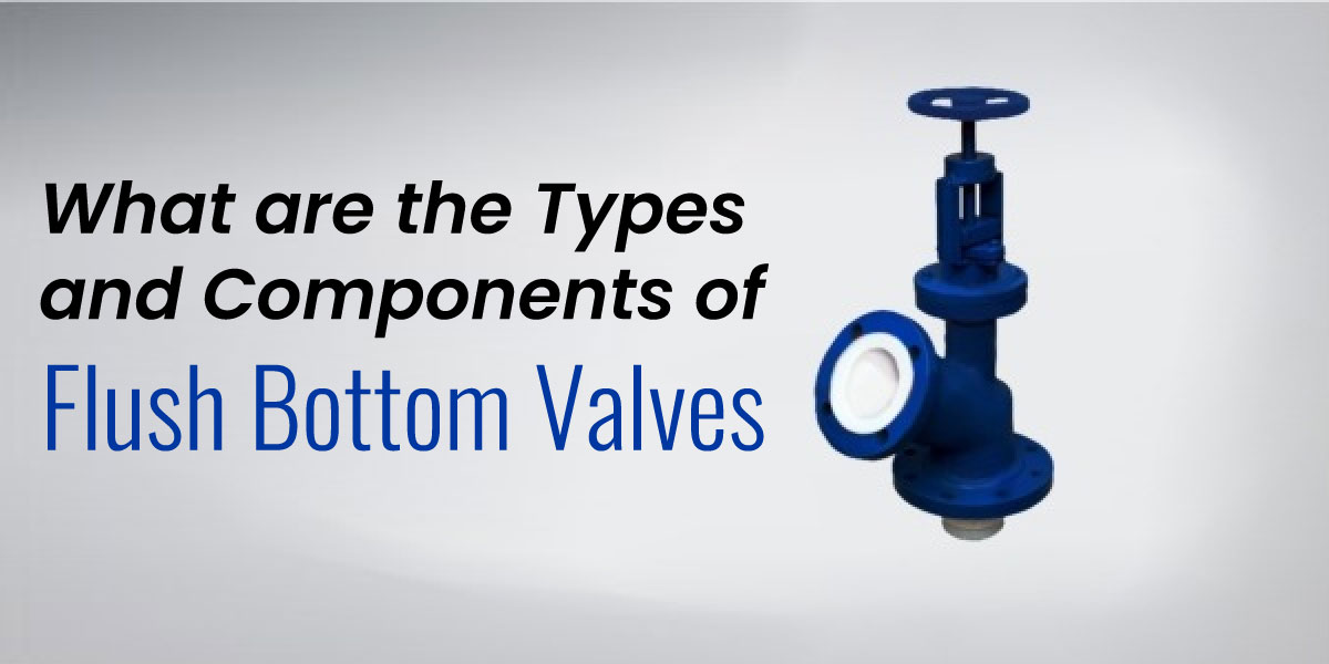 Types and component of flush valves