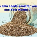 Can you explain the health benefits of coconut? chia seeds good for you