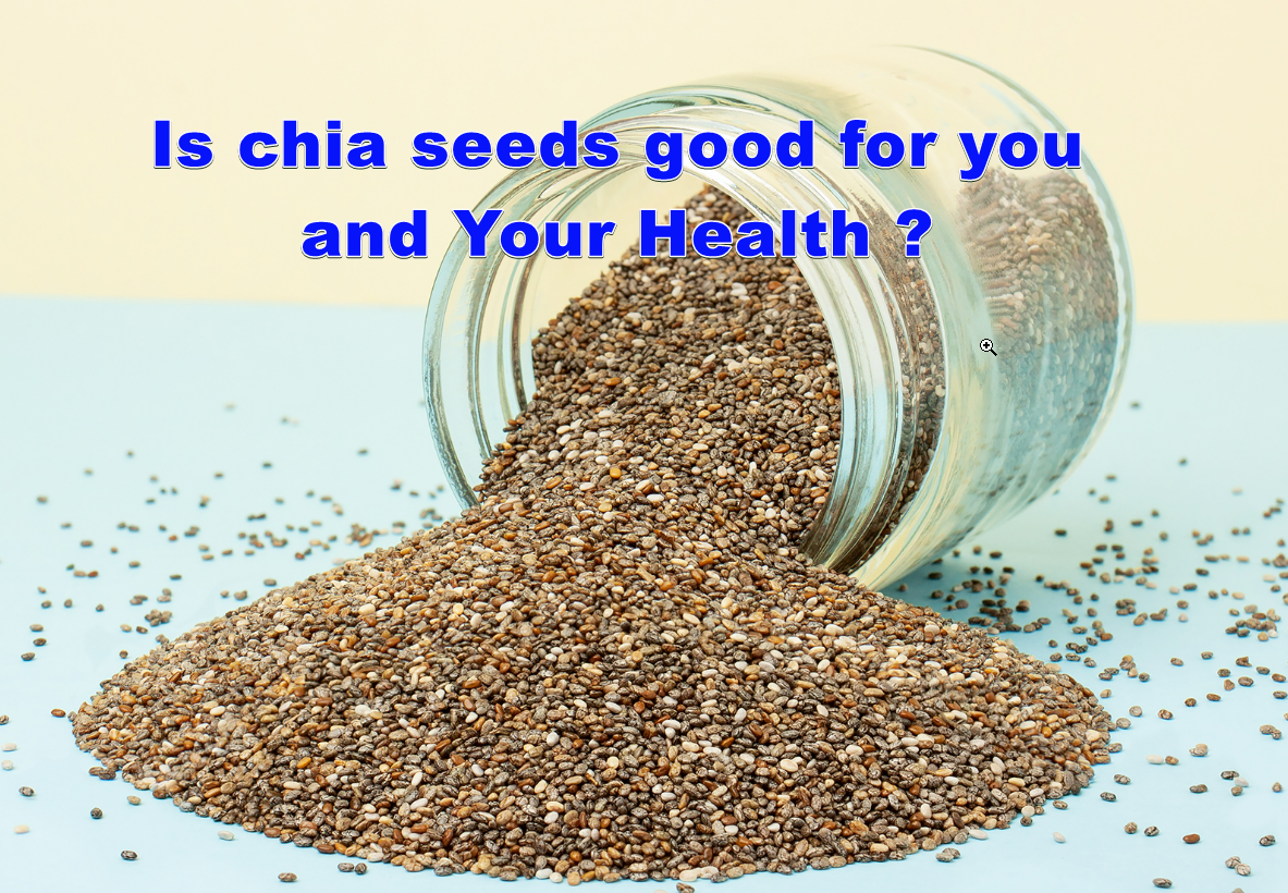 chia seeds good for you