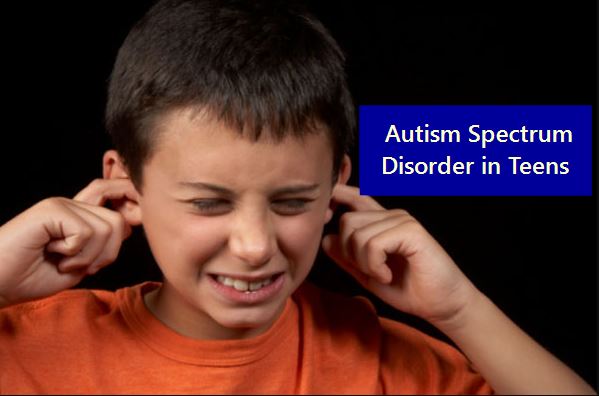 Autism Spectrum Disorder in Teens