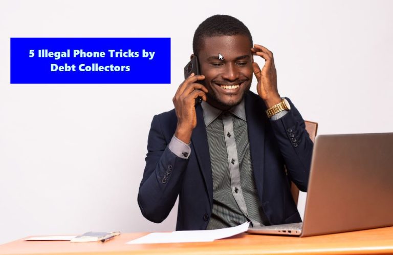 Illegal Phone Tricks by Debt Collectors