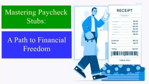 Mastering Paycheck Stubs