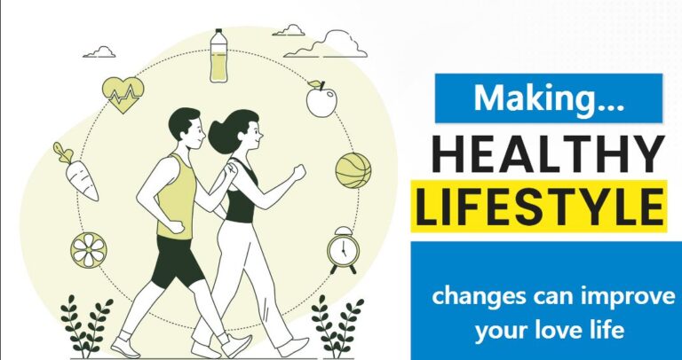 Making healthy lifestyle changes can improve your love life