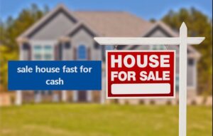 sale house fast for cash
