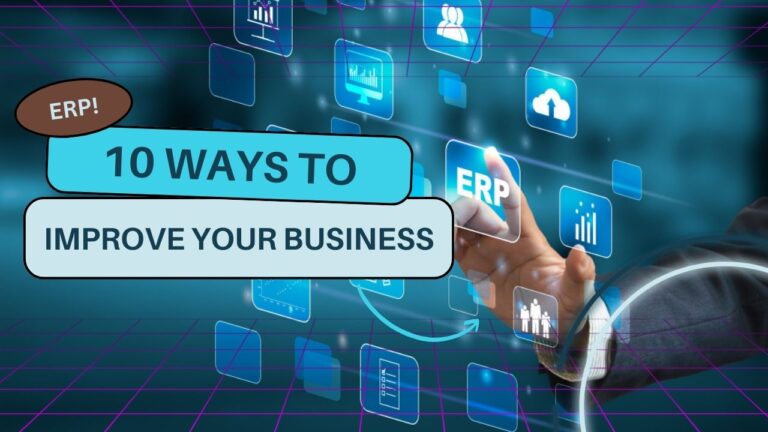 10 Ways ERP Can Improve Your Business Efficiency