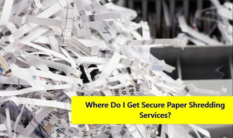 Where Do I Get Secure Paper Shredding Services