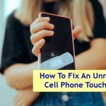 How To Fix An Unresponsive Cell Phone Touch Screen