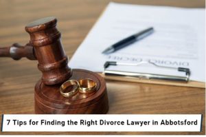 Finding the Right Divorce Lawyer in Abbotsford
