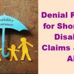 Denial Reasons for Short Term Disability Claims & Legal Aid