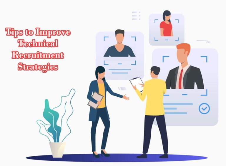 Tips to Improve Technical Recruitment Strategies