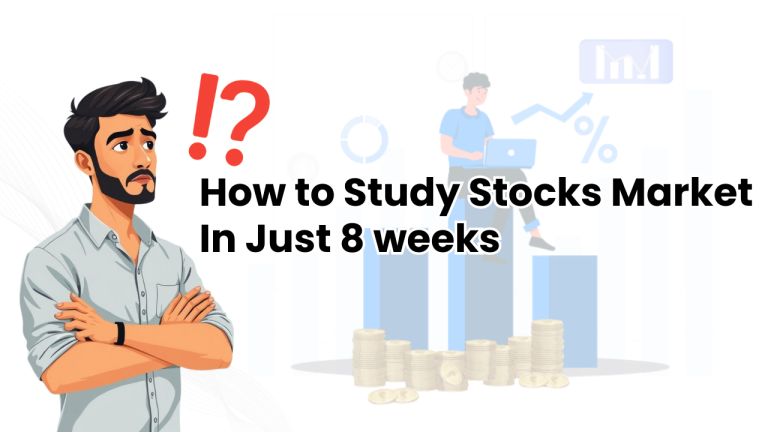 How to Study Stock Market In just 8 Weeks