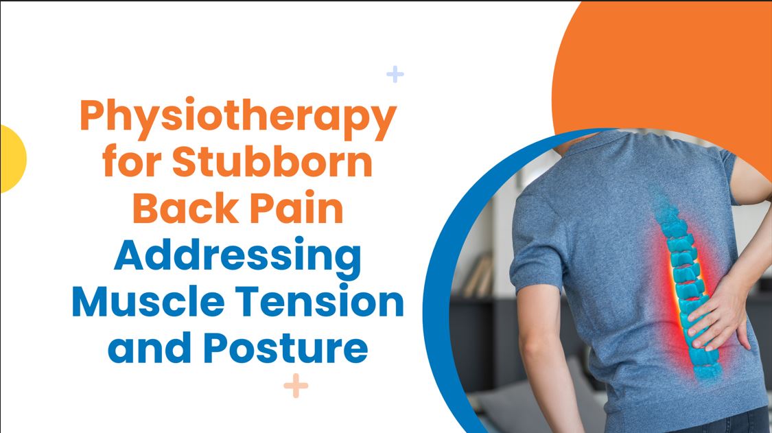 Physiotherapy for Stubborn Back Pain