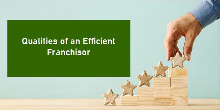 Qualities of an Efficient Franchisor