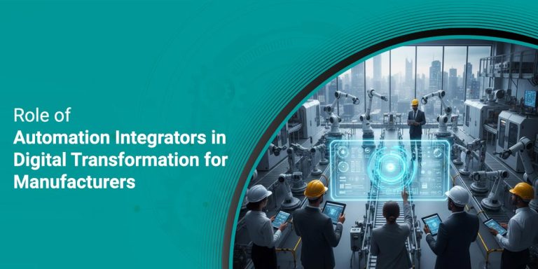 Role of Automation Integrators in Digital Transformation for Manufacturers