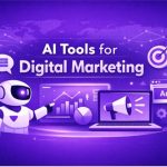 How to Use AI Tools for Efficient Digital Marketing