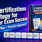 IT Certifications Strategy for Faster Exam Success