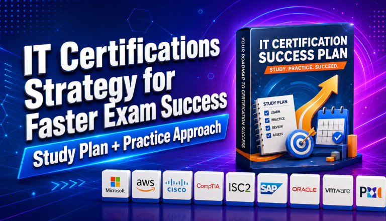 IT Certifications Strategy for Faster Exam Success