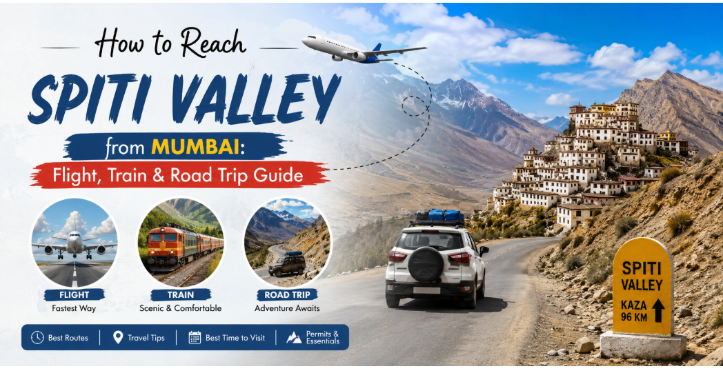 Spiti Valley from Mumbai