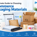 Choosing E-Commerce Packaging Materials